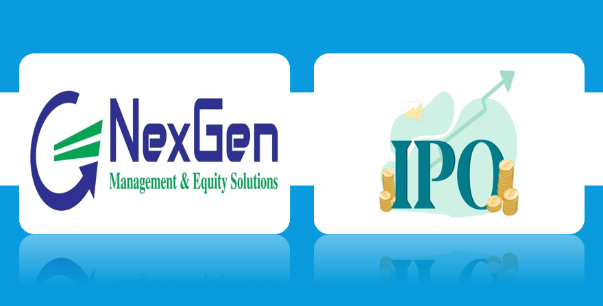 नेक्सजेन म्यानेजमेन्टले आइपिओ निष्काशन गर्ने, बिक्री प्रवन्धकमा लक्ष्मी सन्राइज क्यापिटल नियुक्त